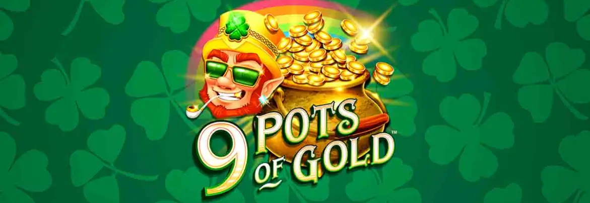 9 Pots of Gold slot review and bonuses